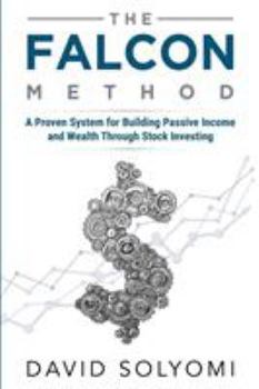 Paperback The FALCON Method: A Proven System for Building Passive Income and Wealth Through Stock Investing Book