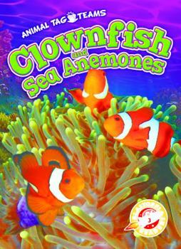 Clownfish and Sea Anemones - Book  of the Animal Tag Teams