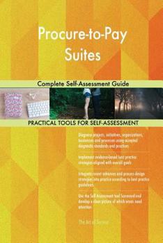 Paperback Procure-to-Pay Suites Complete Self-Assessment Guide Book