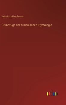 Hardcover Grundzüge der armenischen Etymologie [German] Book