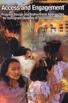Paperback Access and Engagement: Program Design and Instructional Approaches for Immigrant Students in Secondary School Book