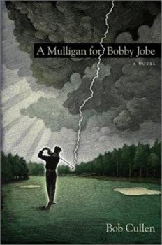 Hardcover A Mulligan for Bobby Jobe Book