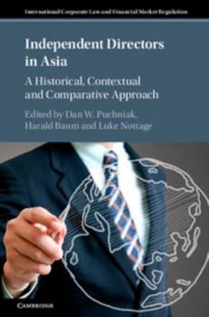 Independent Directors in Asia: A Historical, Contextual and Comparative Approach - Book  of the International Corporate Law and Financial Market Regulation