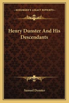 Paperback Henry Dunster and His Descendants Book
