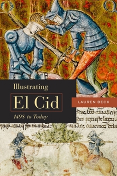 Paperback Illustrating El Cid, 1498 to Today Book