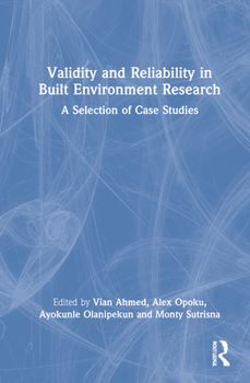 Hardcover Validity and Reliability in Built Environment Research: A Selection of Case Studies Book
