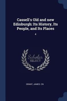 Paperback Cassell's Old and new Edinburgh: Its History, Its People, and Its Places: 4 Book