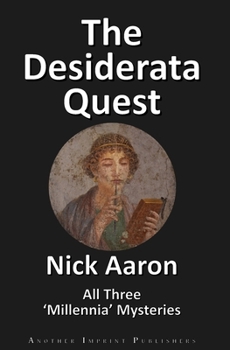 Paperback The Desiderata Quest: All Three 'Millennia' Mysteries Book