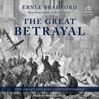 The Great Betrayal: Constantinople 1204