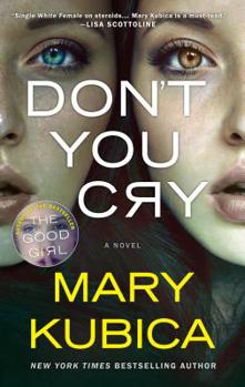 Hardcover Don't You Cry: A Thrilling Suspense Novel from the Author of Local Woman Missing Book