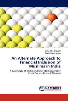 An Alternate Approach to Financial Inclusion of Muslims in India