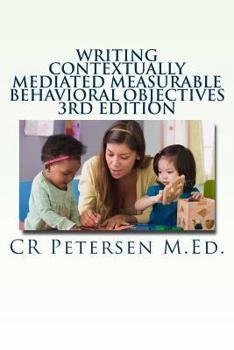 Paperback Writing Contextually Mediated Measurable Behavioral Objectives: Written primarily for: Special Education Teachers and Professionals in the Mental Heal Book