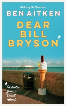 Paperback Dear Bill Bryson: Footnotes from a Small Island Book