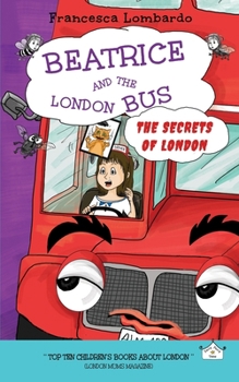 Paperback Beatrice and the London Bus - The secrets of London Book