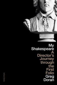 Paperback My Shakespeare: A Director's Journey Through the First Folio Book