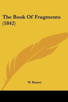 Paperback The Book Of Fragments (1842) Book
