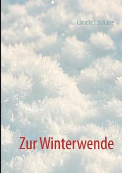 Winterwende: Kurzgeschichten und Bilder