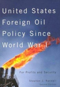 Hardcover United States Foreign Oil Policy Since World War I: For Profits and Security, Second Edition Book