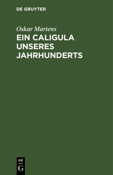 Hardcover Ein Caligula unseres Jahrhunderts [German] Book