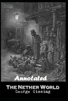 Paperback The Nether World "Annotated" Journalistic Communication Studies Book