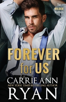 Forever For Us - Book #8 of the Wilder Brothers