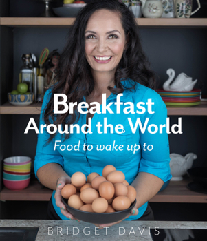 Breakfast Around the World: Food to wake up to