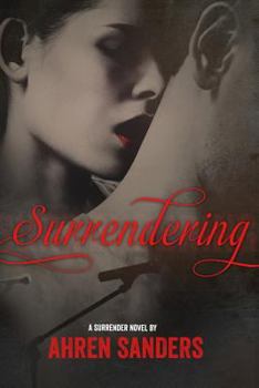 Paperback Surrendering (Surrender Series) Book