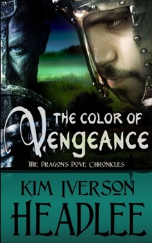 The Color of Vengeance - Book #1.5 of the Dragon's Dove Chronicles