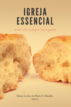 Paperback Igreja essencial: Uma eclesiologia wesleyana [Portuguese] Book