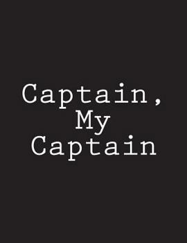 Paperback Captain, My Captain: Notebook Large Size 8.5 x 11 Ruled 150 Pages Book