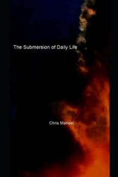 Paperback The Submersion of Daily Life Book