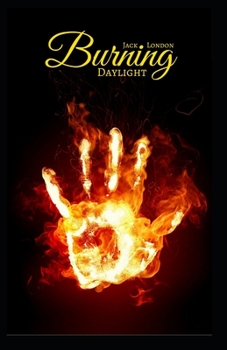 Paperback Burning Daylight: Illustrated Edition Book