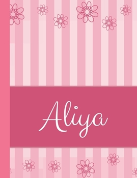 Paperback Aliya: Personalized Name College Ruled Notebook Pink Lines and Flowers Book