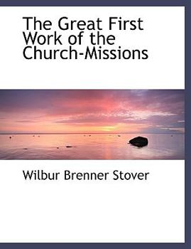 Hardcover The Great First Work of the Church-Missions Book