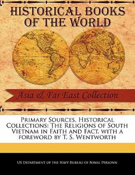 Paperback Primary Sources, Historical Collections: The Religions of South Vietnam in Faith and Fact, with a Foreword by T. S. Wentworth Book