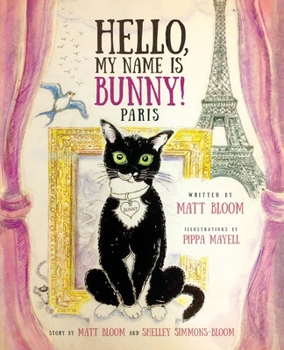 Paperback Hello, My Name is Bunny!: Paris Book