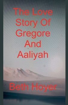 The Love Story Of Gregore And Aaliyah (Gaia Tales)