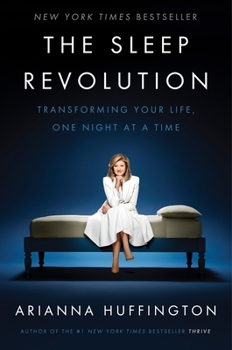 Hardcover The Sleep Revolution: Transforming Your Life, One Night at a Time Book