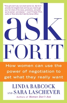 Paperback Ask for It: How Women Can Use the Power of Negotiation to Get What They Really Want Book