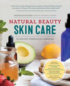 Paperback Natural Beauty Skin Care: 110 Organic Formulas for a Radiant You! Book