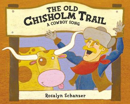 Hardcover The Old Chisholm Trail: A Cowboy Song Book