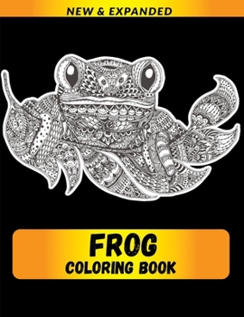 Frog Coloring Book: For Best Gift for Adults and Grown Ups
