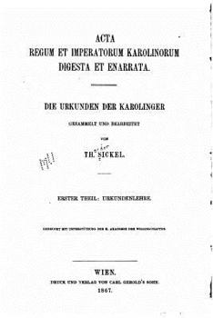 Paperback Acta Regum et Imperatorum Karolinorum Digesta et Enarrata [German] Book