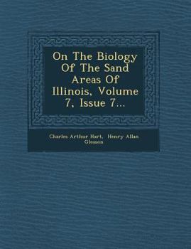 Paperback On the Biology of the Sand Areas of Illinois, Volume 7, Issue 7... Book