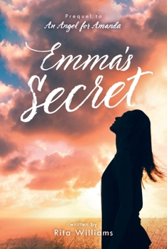 Paperback Emma's Secret: Prequel to an Angel for Amanda Book