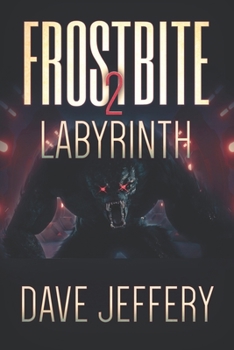 Frostbite 2: Labyrinth - Book #2 of the Frostbite Series