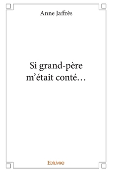 Paperback Si grand-père m'était conté... [French] Book
