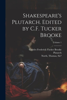 Paperback Shakespeare's Plutarch. Edited by C.F. Tucker Brooke; Volume 1 Book