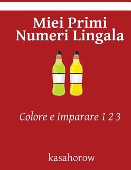 Paperback Miei Primi Numeri Lingala: Colore e Imparare 1 2 3 [Italian] Book