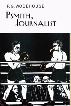 Psmith, Journalist - Book #3 of the Psmith